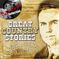 Vernon Dalhart - Great Country Stories (The Dave Cash Collection)